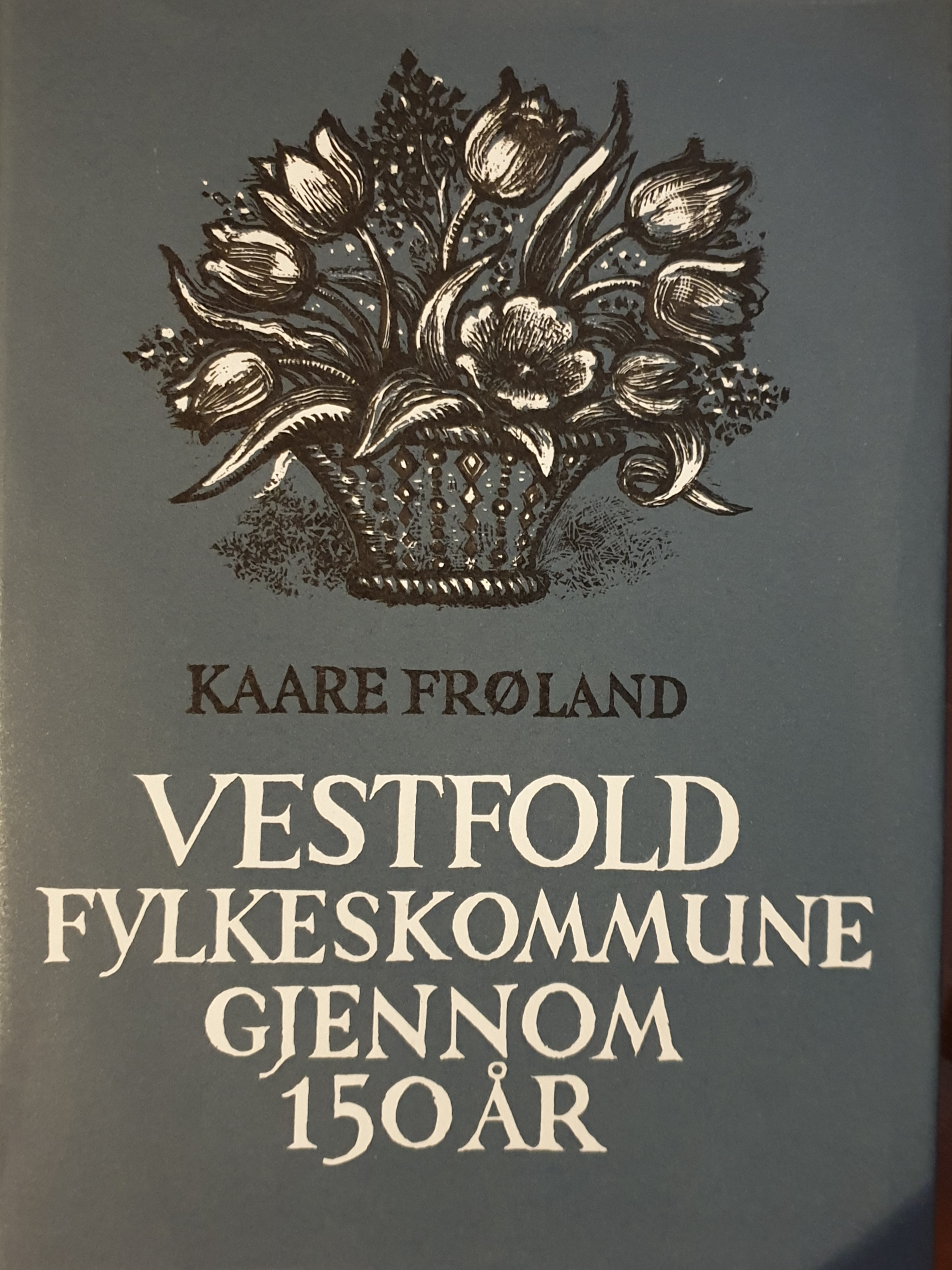 Vestfold fylkeskomune gjennom 150 år