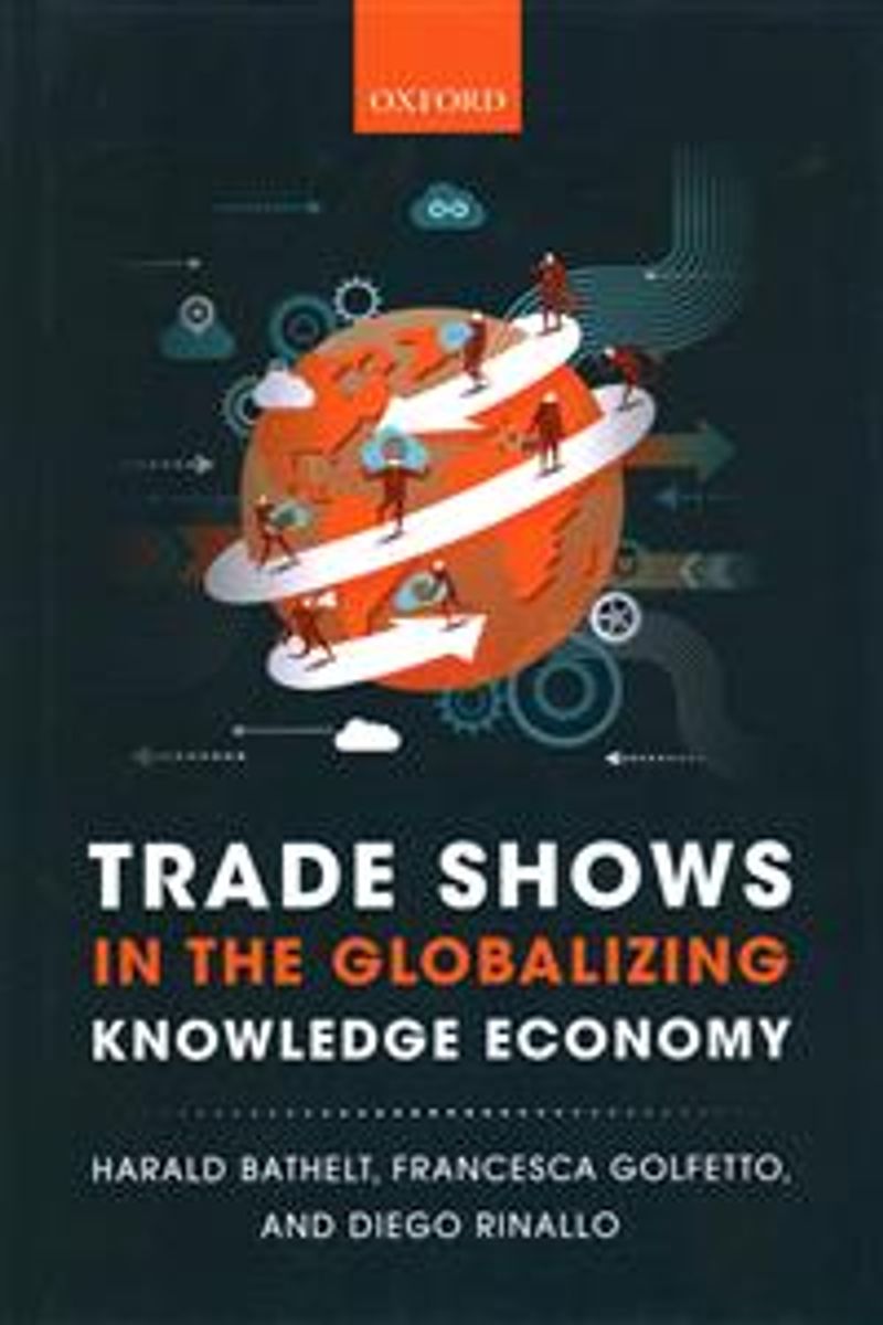 Trade Shows in the Globalizing Knowledge Economy