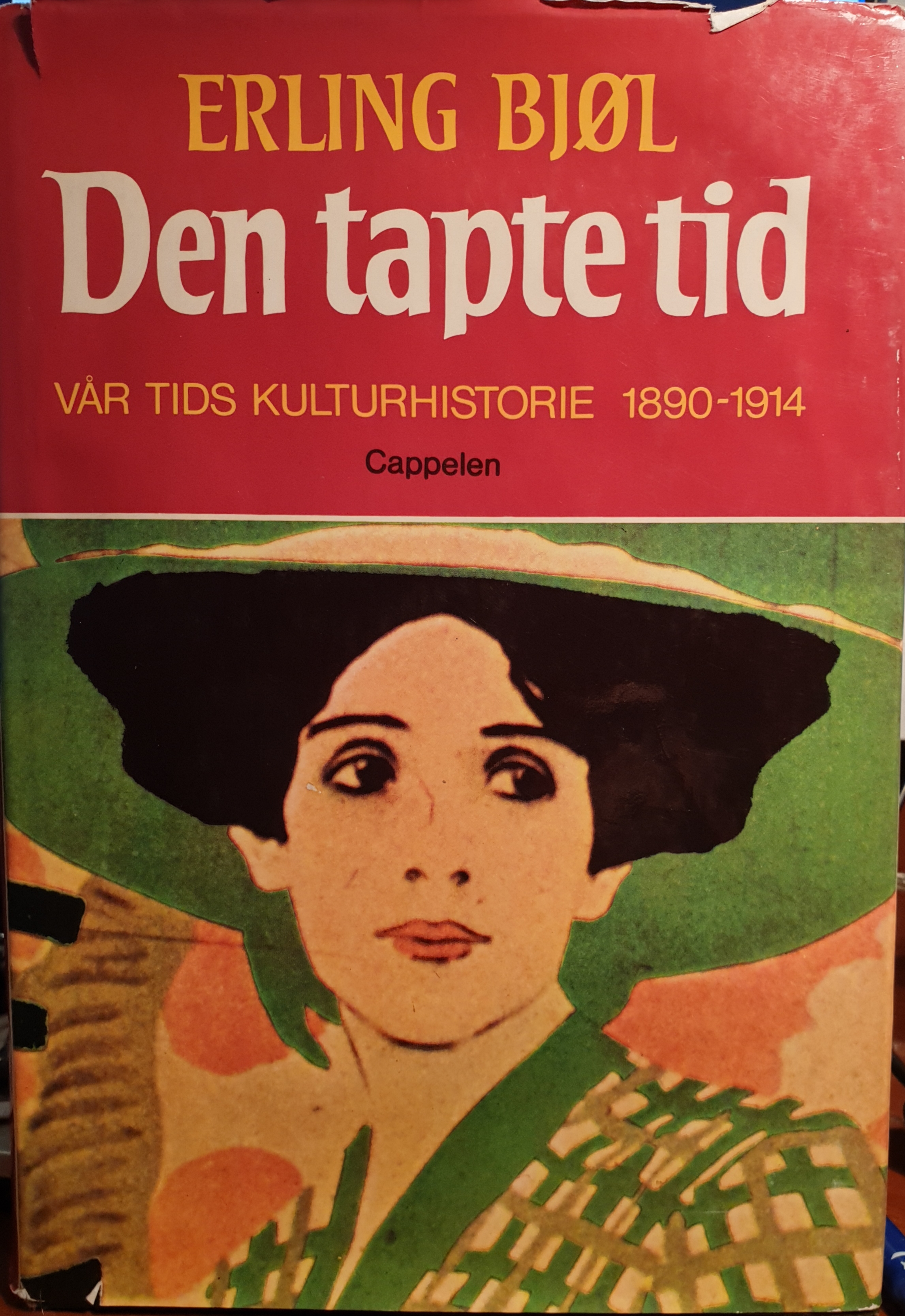 Den tapte tid : vår tids kulturhistorie 1890-1914