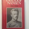 Nansen Bd. I: 1861 - 1904. Bd. II: 1905 - 1930.