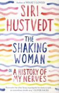 The shaking woman, or A history of my nerves