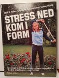 Stress ned, kom i form