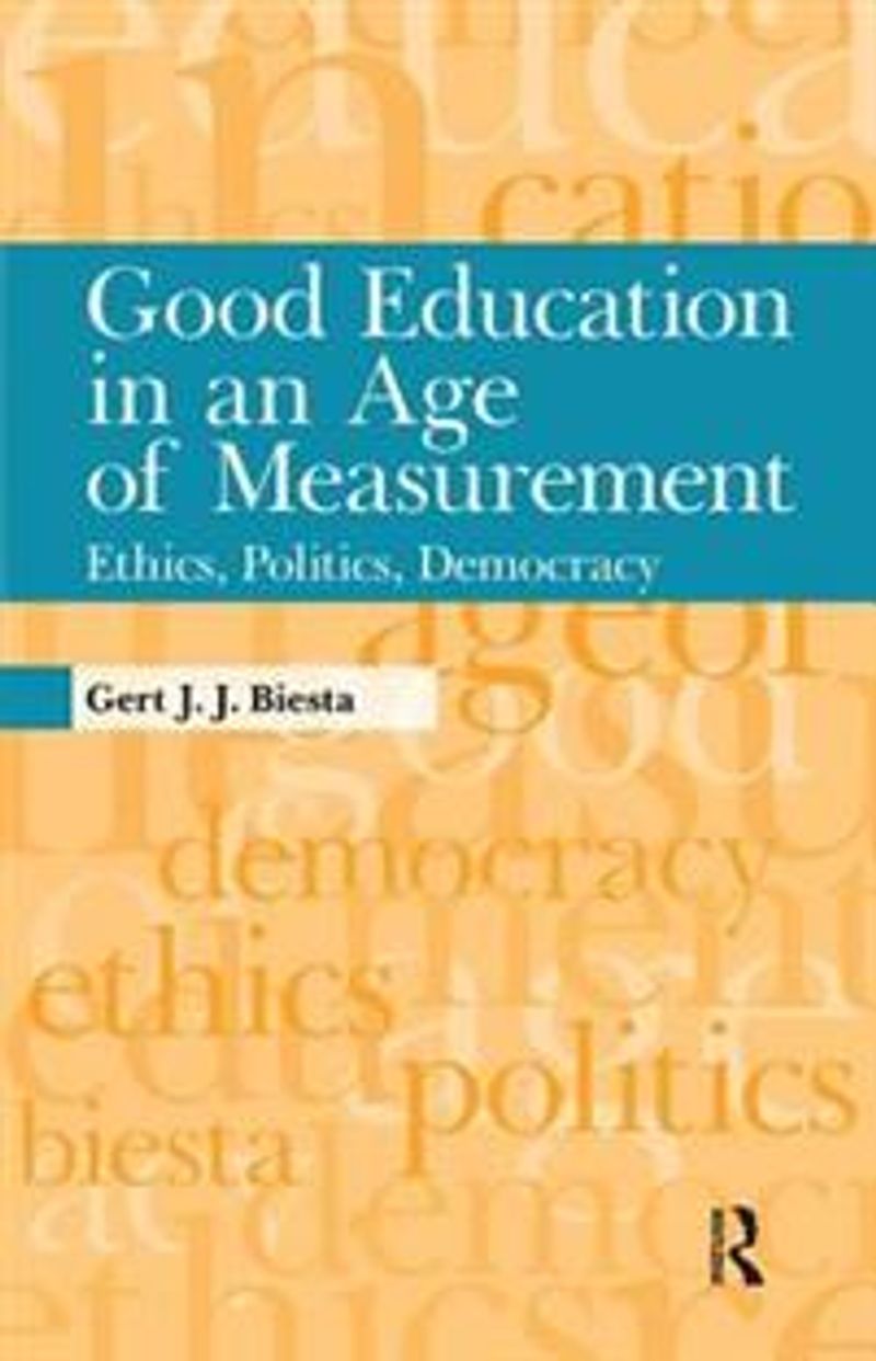 Good education in an Age of Measurement:ethic…