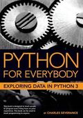 Python for everybody: Exploring data in Python 3