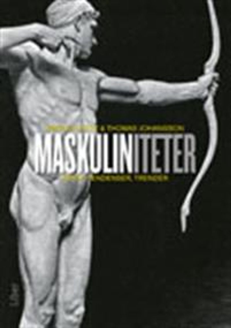 Maskuliniteter: kritik, tendenser, trender 