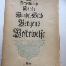 Den berømmelige Norske Handel-stad Bergens Beskrivelse