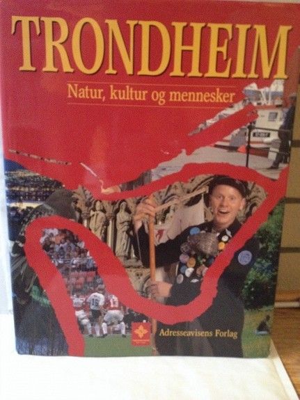 rondheim. Natur, kultur og mennesker.