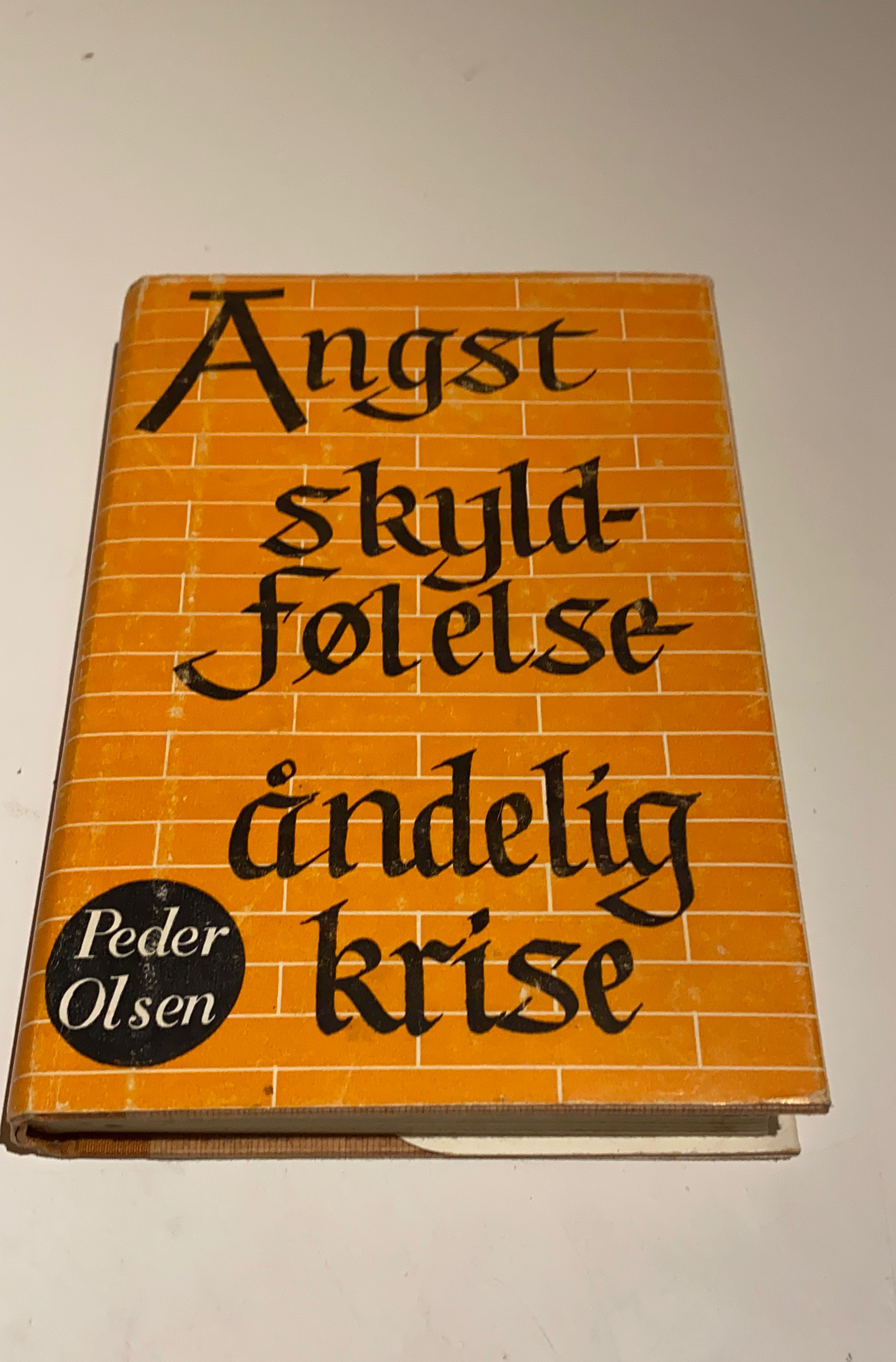 Angst * skyldfølelse * åndelig krise