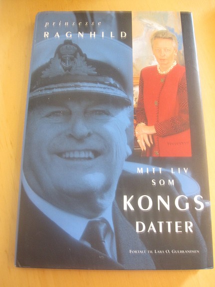 Prinsesse Ragnhild - mitt liv som kongsdatter