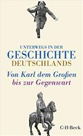 Unterwegs in der Geschichte Deutschlands