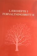 Lærehefte i forvaltningsrett II