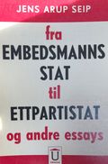 Fra embedsmannsstat til ettpartistat og andre…