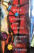 Kvinnen som kledde seg naken for sin elskede