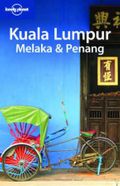 Kuala Lumpur, Melaka &amp; Penang