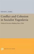 Conflict and Cohesion in Socialist Yugoslavia